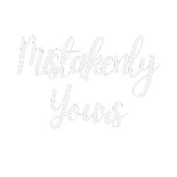 Mistakenly Yours - 